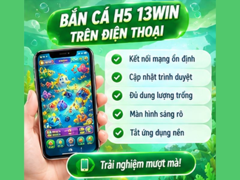 Bắn Cá H5 13WIN Trên Điện Thoại