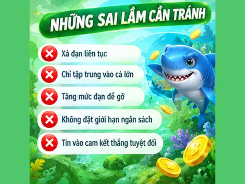 Những Sai Lầm Cần Tránh Khi Bắn Cá H5
