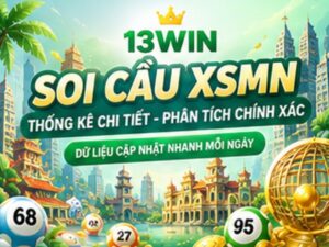 Soi Cầu XSMN 13WIN – Thống Kê Xổ Số Miền Nam Chi Tiết