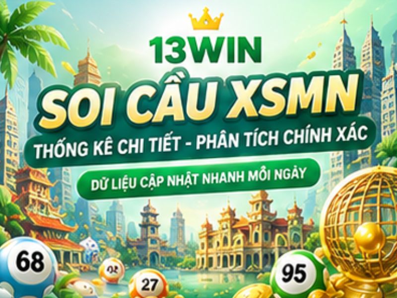 Soi Cầu XSMN 13WIN – Thống Kê Xổ Số Miền Nam Chi Tiết