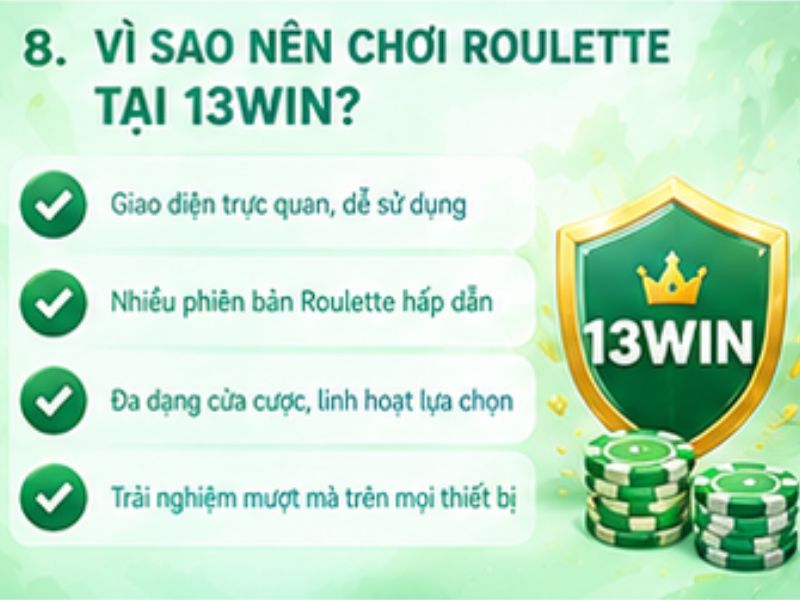 Vì sao Roulette phù hợp với chuyên mục Casino 13WIN